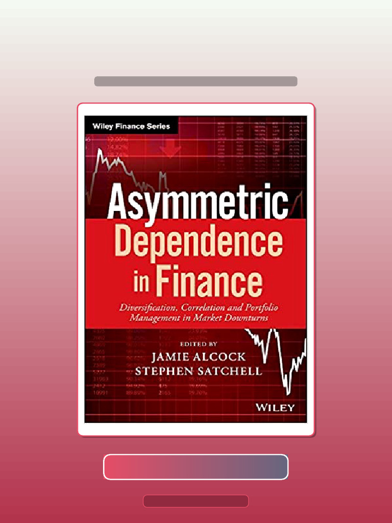 Authorized Asymmetric Dependence in Finance by Jamie Alcock Stephen ...