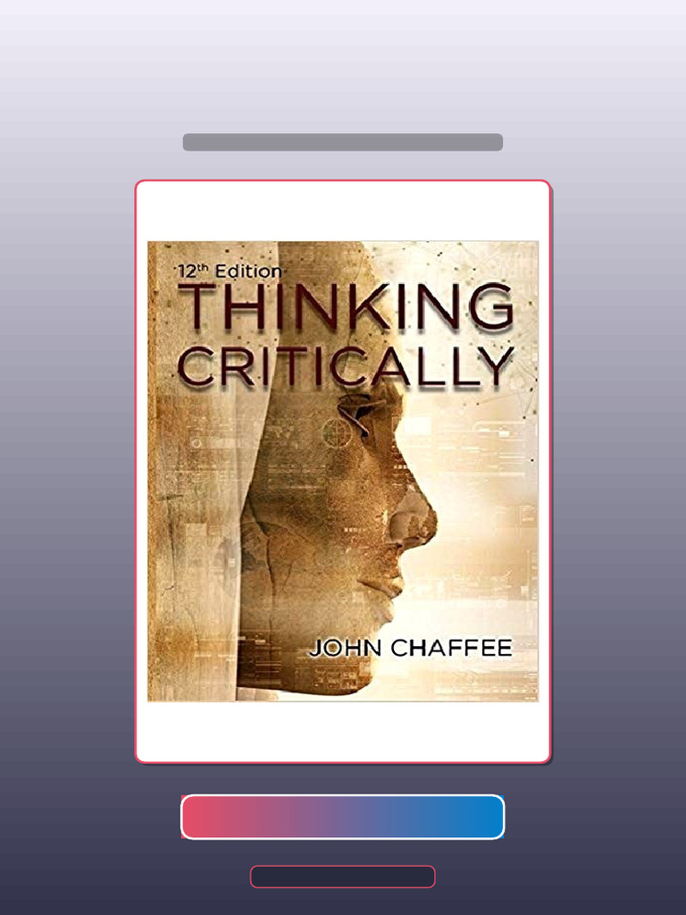 Thinking Critically 12th Edition by John Chaffee Get It Now | PDF ...