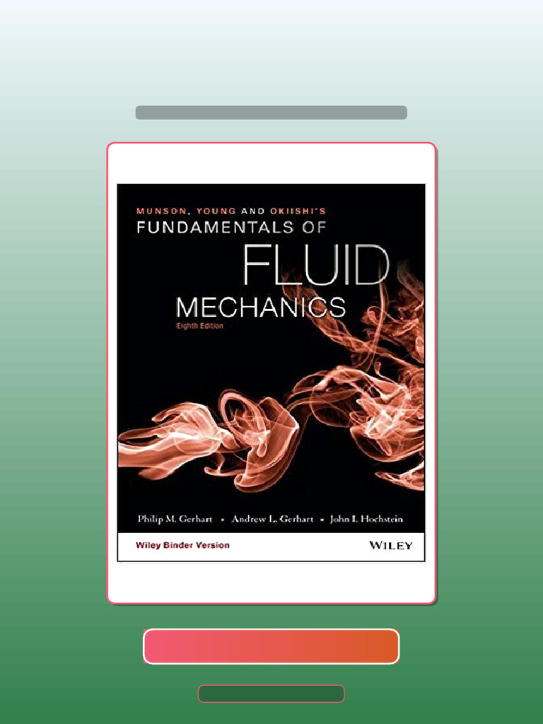 Munson Young and Okiishis Fundamentals of Fluid Mechanics 8th Edition ...