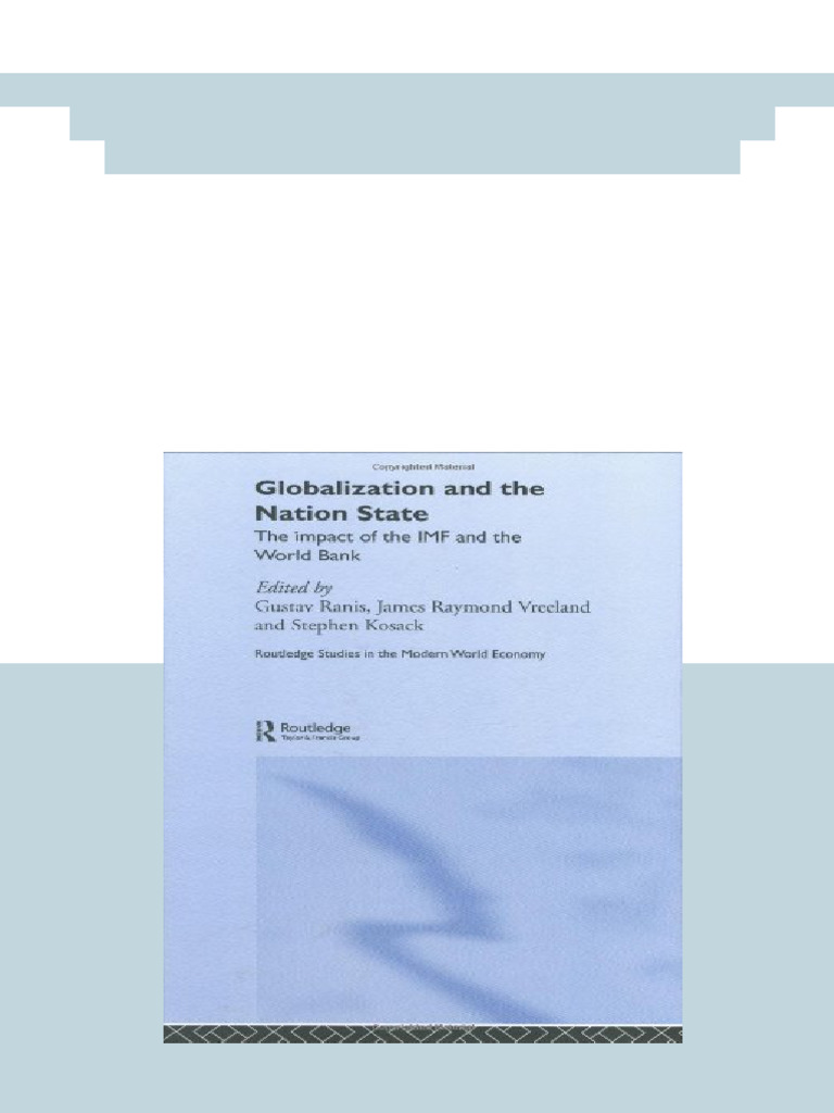 GLOBALIZATION AND THE NATION STATE THE IMPACT OF THE IMF AND THE ...