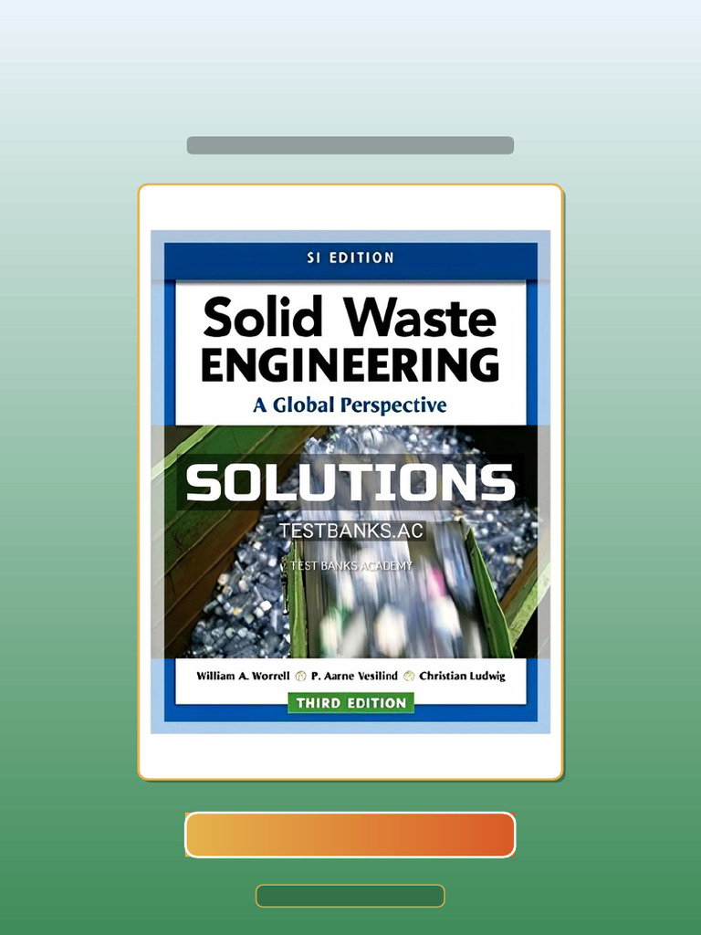 Complete Solutions Manual For Solid Waste Engineering A Global ...