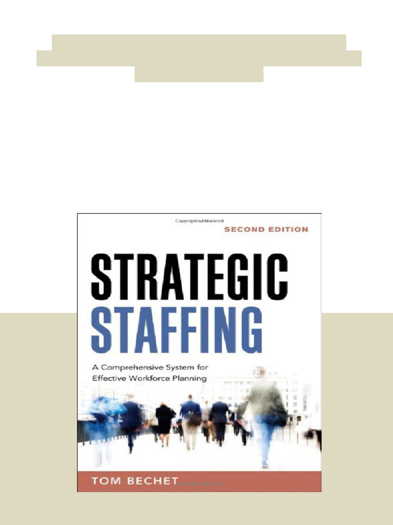 Strategic Staffing A Comprehensive System For Effective Workforce ...