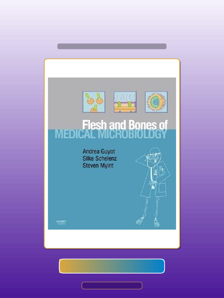 Complete The Flesh and Bones of Medical Microbiology Ebook and TestBank ...