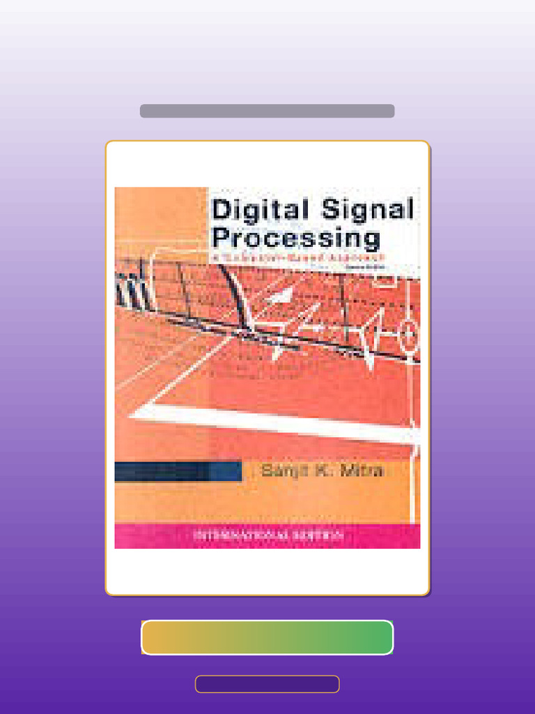 Complete Accompany Digital Signal Processing a ComputerBased Approach ...