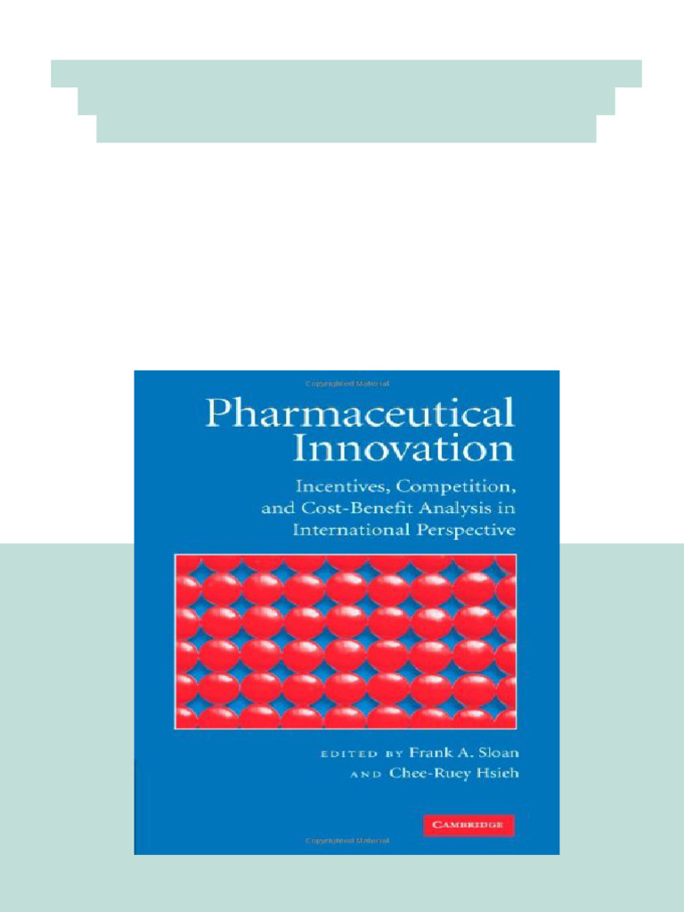 Pharmaceutical Innovation Incentives Competition and Cost Benefit ...