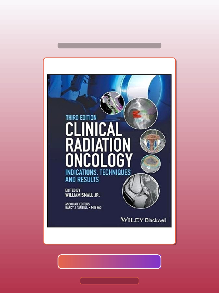 Clinical Radiation Oncology Indications Techniques Results 3rd Ebook ...