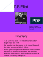 T.S Eliot: Brittany Knowles Shannon Mccullough Period 5