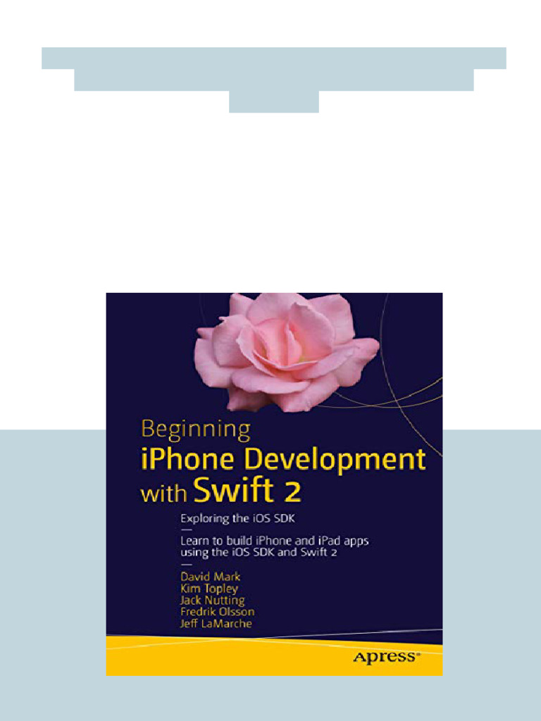 Beginning Iphone Development With Swift 2 Exploring The iOS SDK 2nd ...
