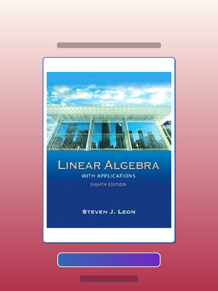Linear Algebra With Applications Leon 8th Edition Ebook and TestBank ...