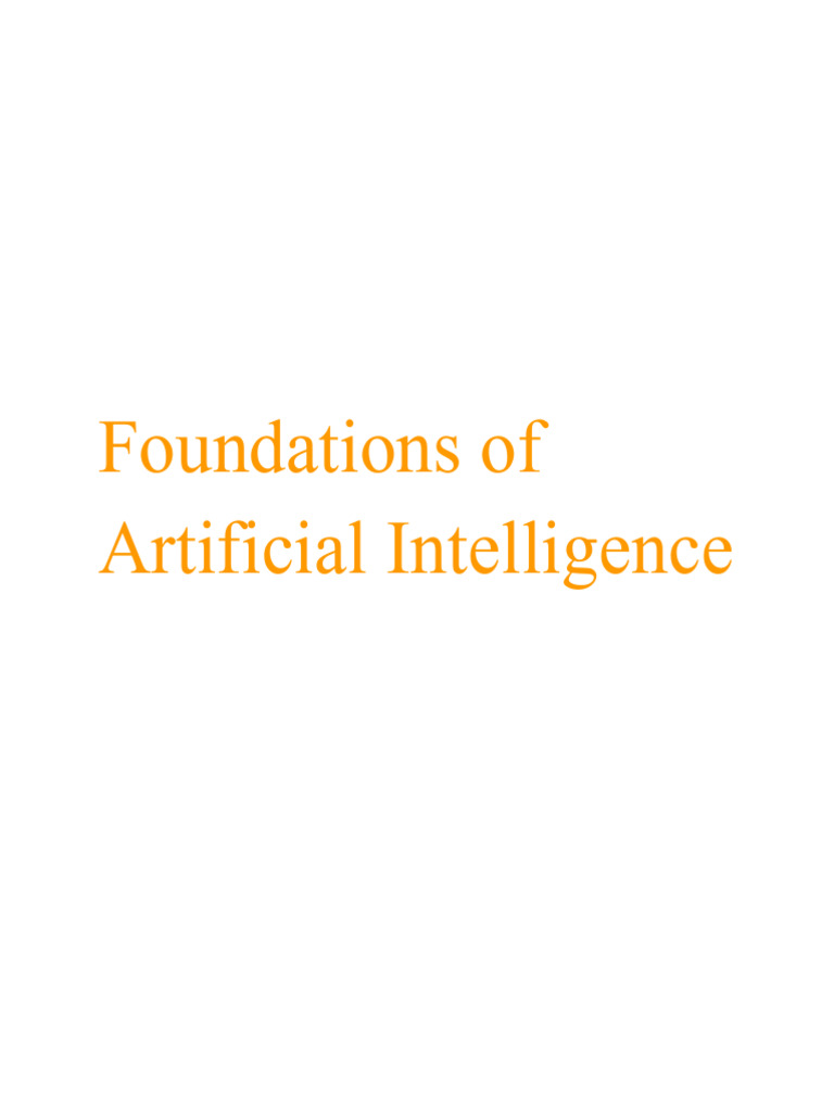 Foundations of Artificial Intelligence | PDF | Intelligence (AI ...