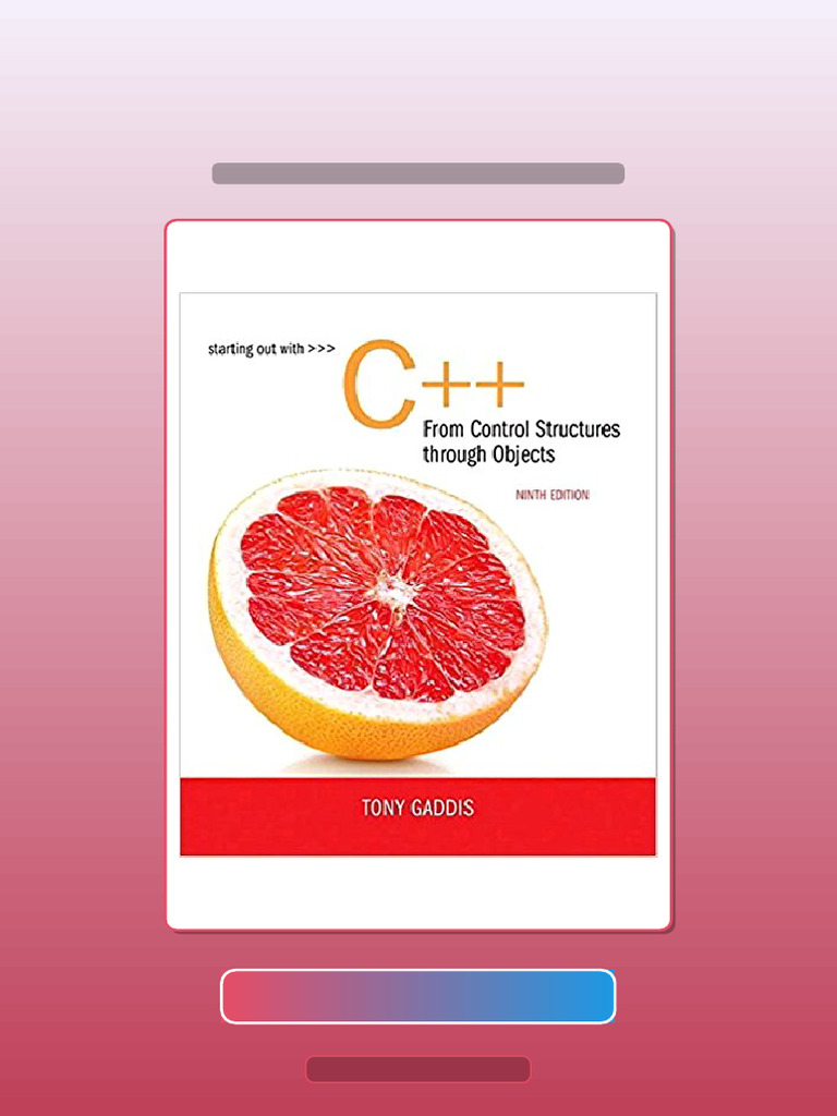 Authorized Starting Out With C From Control Structures to Objects 9th ...
