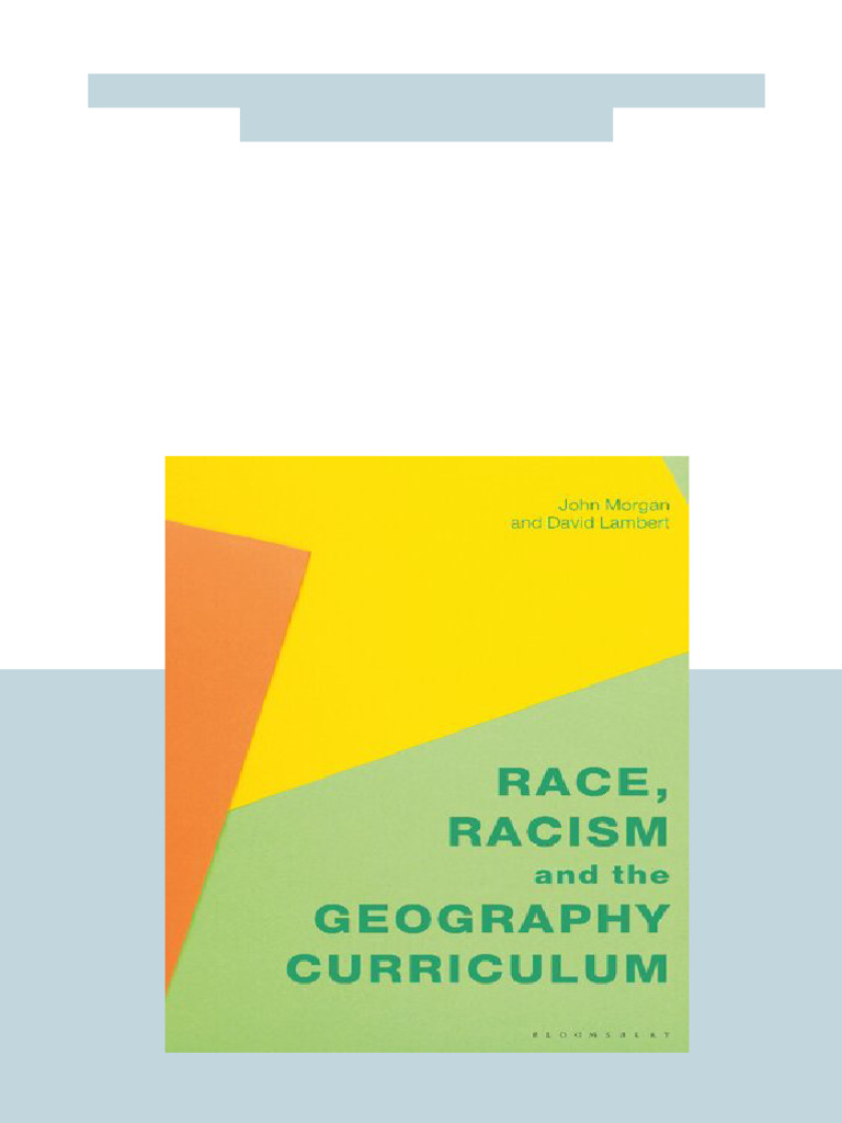 Race, Racism and The Geography Curriculum John Morgan Online Reading ...