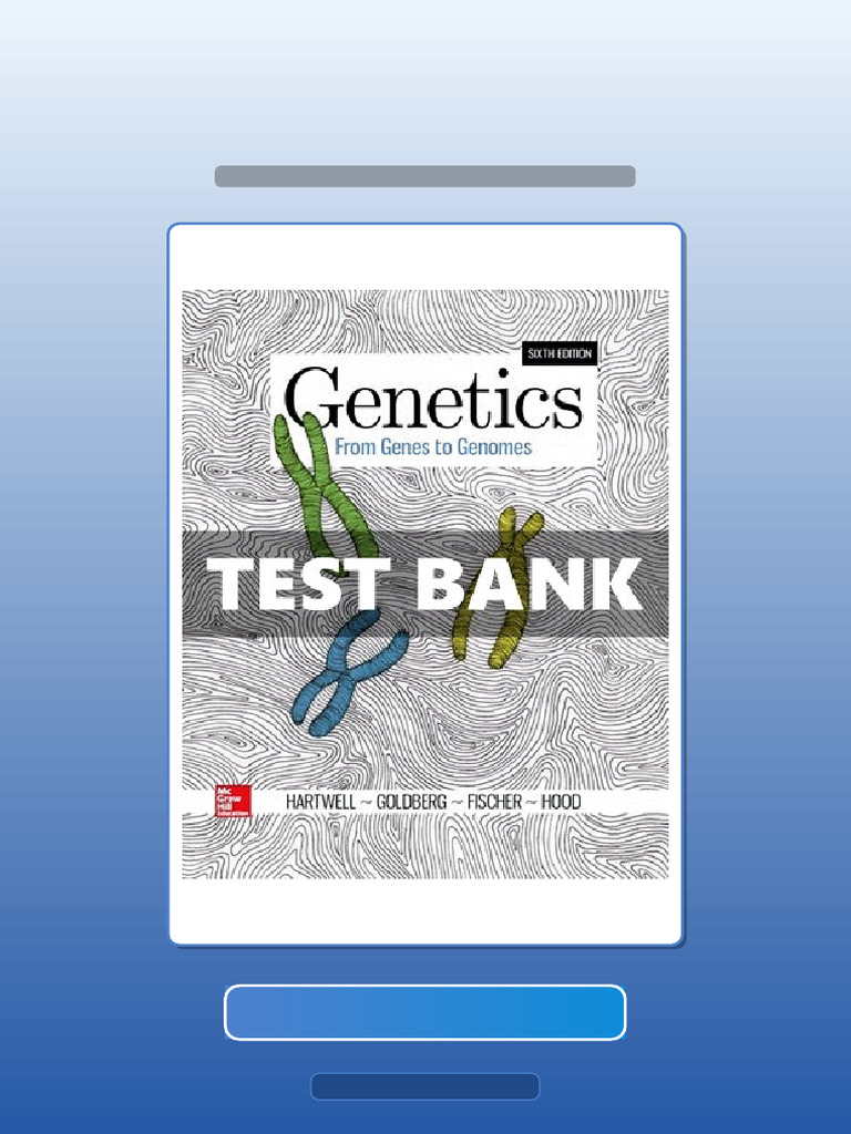 Genetics From Genes To Genomes 6th Edition Hartwell Ebook and TestBank ...