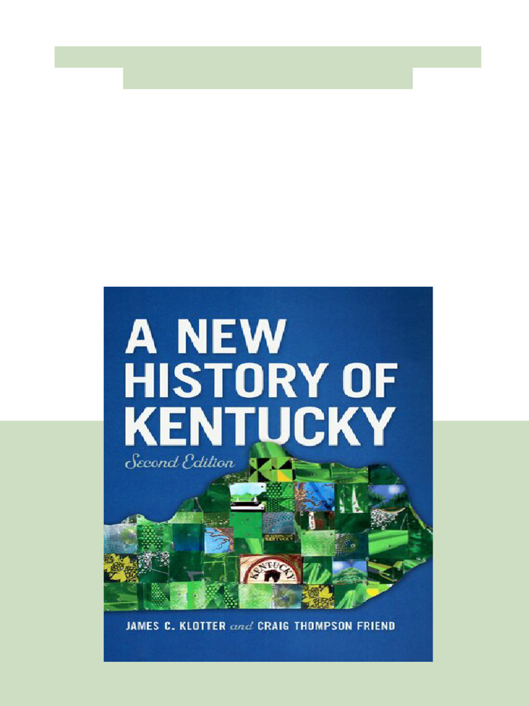 A New History of Kentucky Second Edition. Edition James C. Klotter
