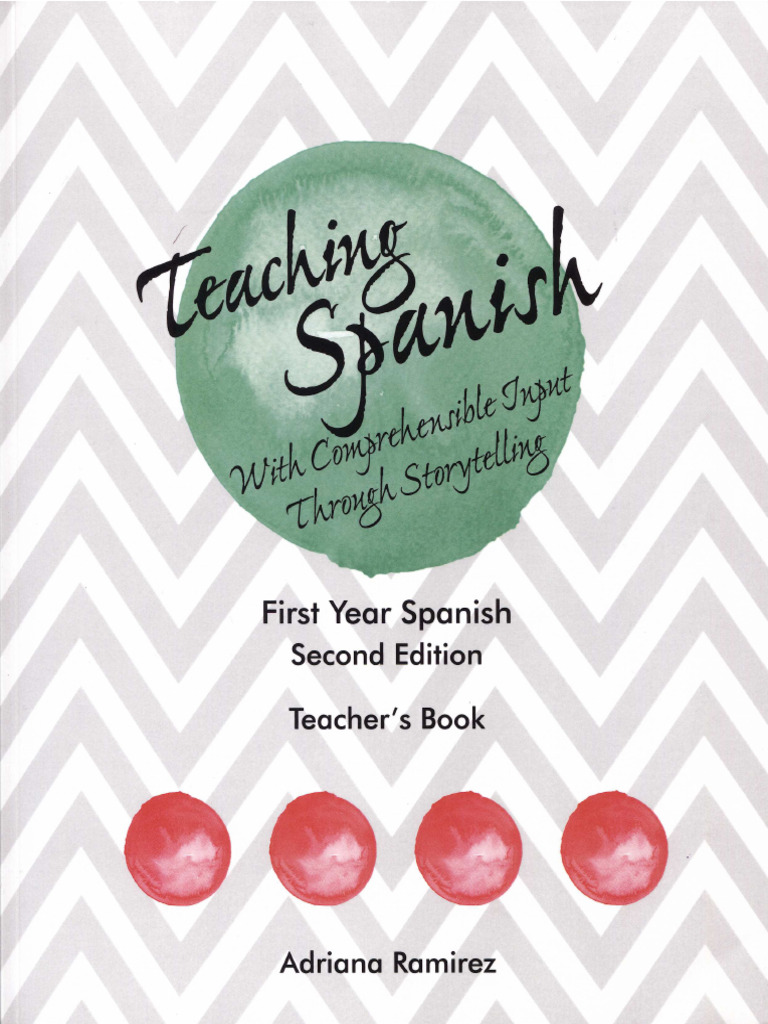 Teaching Spanish With Comprehensible Input Through - Adriana Ramírez ...