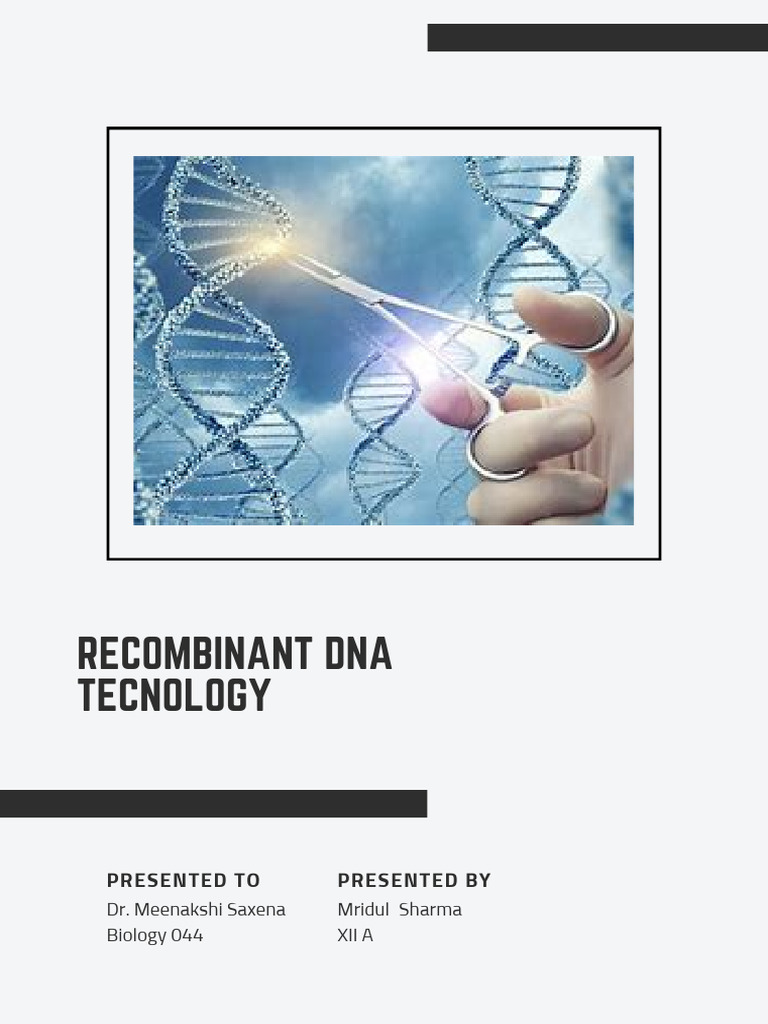 Overview of Recombinant DNA Technology | PDF | Recombinant Dna | Dna