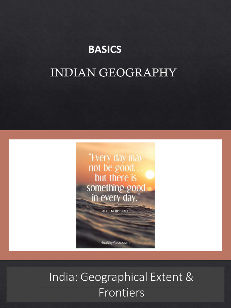 Indian Geography: Extent and Frontiers | PDF | Himalayas | Earth Sciences