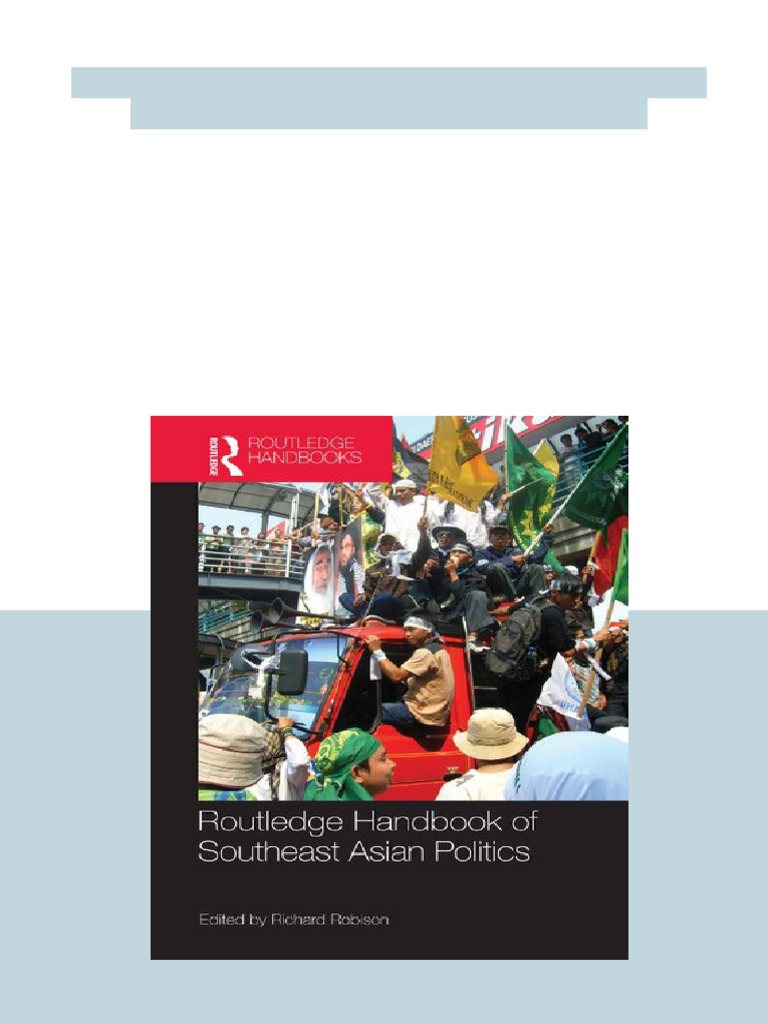 Routledge Handbook of Southeast Asian Politics 1st Edition Richard ...