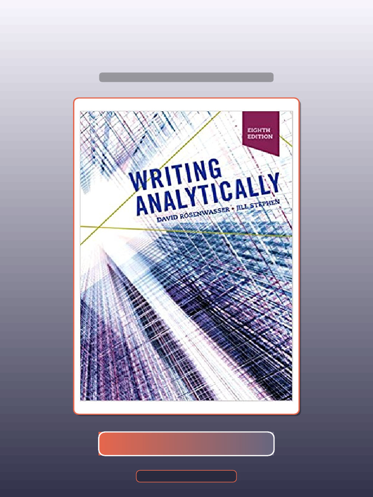 Writing Analytically 8th Edition by David Rosenwesser Jill Stephen eBook and TestBank Bundle ...