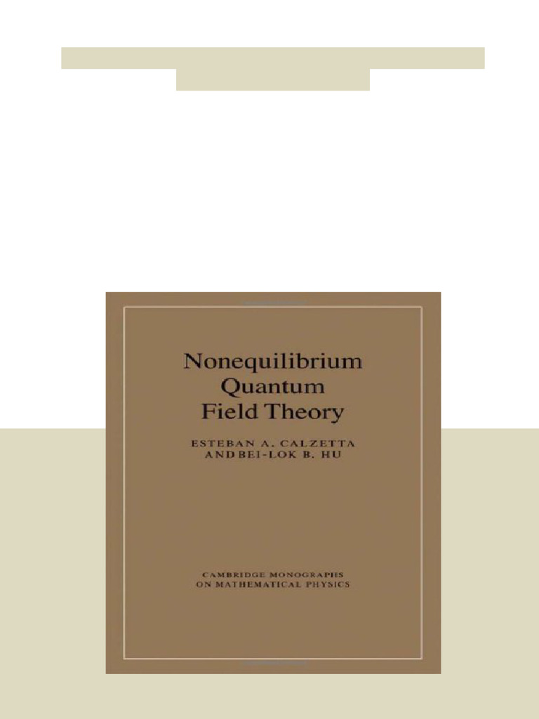 Nonequilibrium Quantum Field Theory Esteban A. Calzetta PDF Download ...