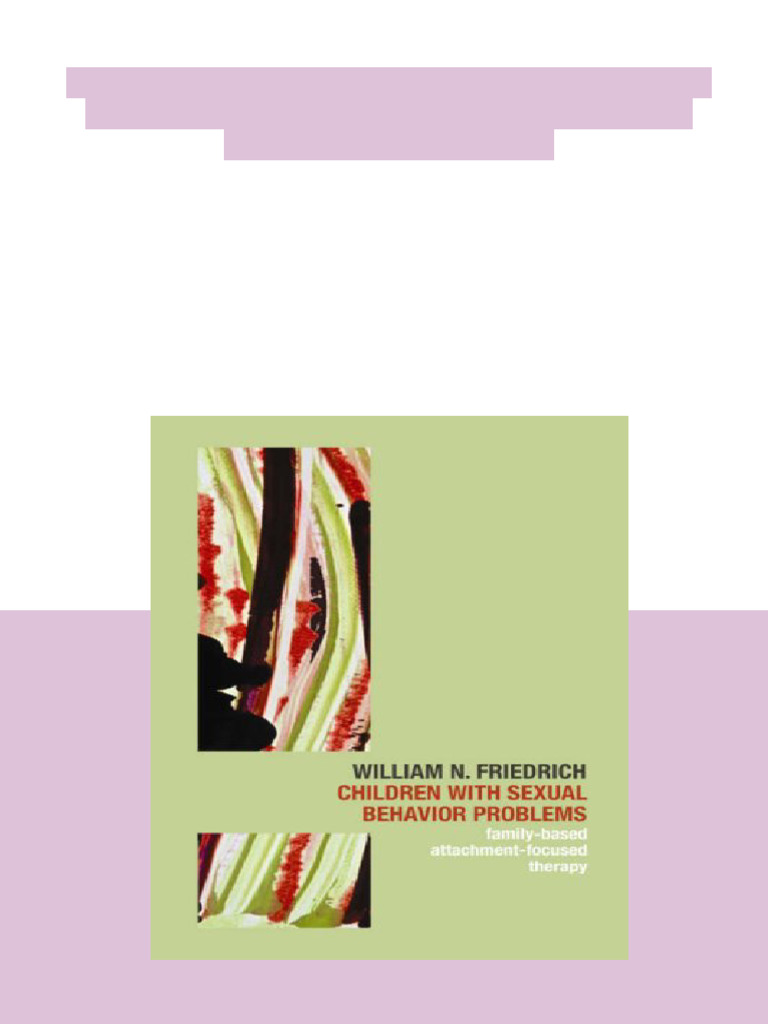 Children With Sexual Behavior Problems Family Based Attachment Focused ...