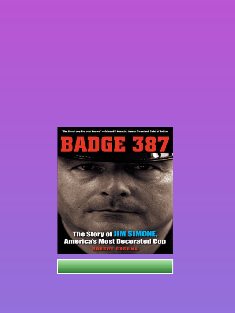 Badge 387 The Story of Jim Simone Americas Most Decorated Cop Robert ...