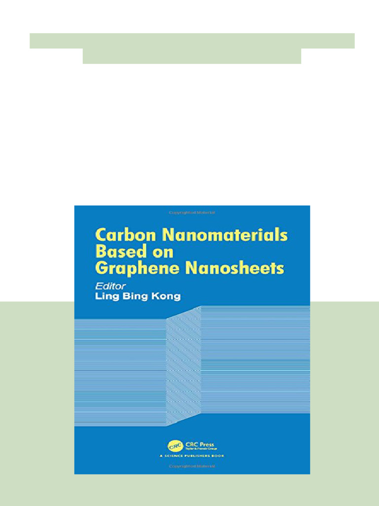 Carbon Nanomaterials Based On Graphene Nanosheets 1st Edition Kong 2025 ...