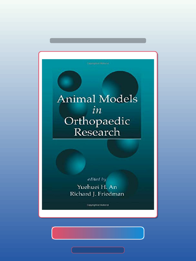 Animal Models in Orthopaedic Research Get It Now | PDF | Multiple ...