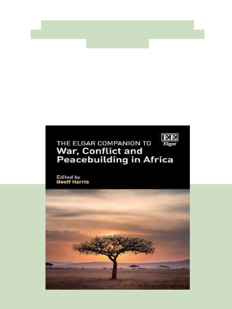 The Elgar Companion To War Conflict and Peacebuilding in Africa 1st ...