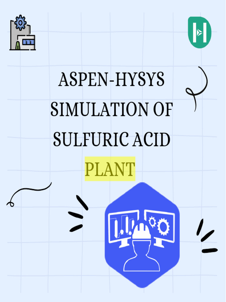 Sulfuric Acid Plant Simulation in HYSYS | PDF | Sulfuric Acid ...