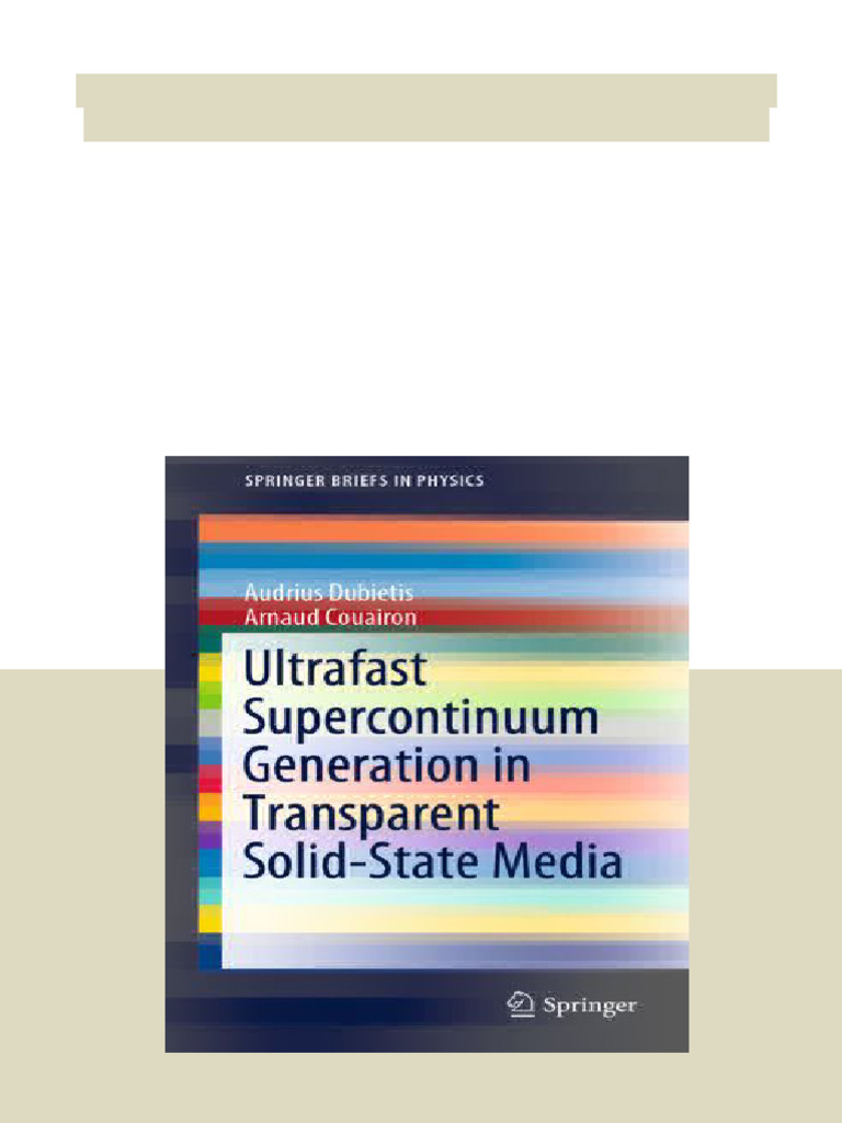 Ultrafast Supercontinuum Generation in Transparent Solid State Media ...