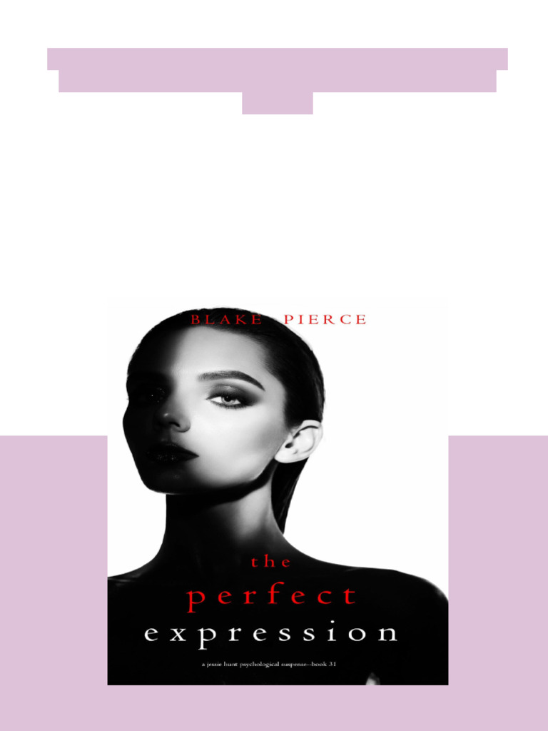 The Perfect Expression (A Jessie Hunt Psychological Suspense Thriller ...