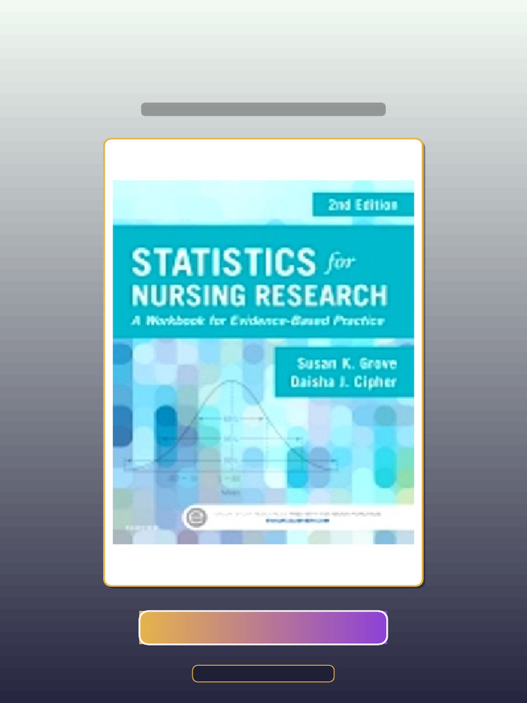 Complete Statistics For Nursing Research 2nd Edition Grove HQ File ...