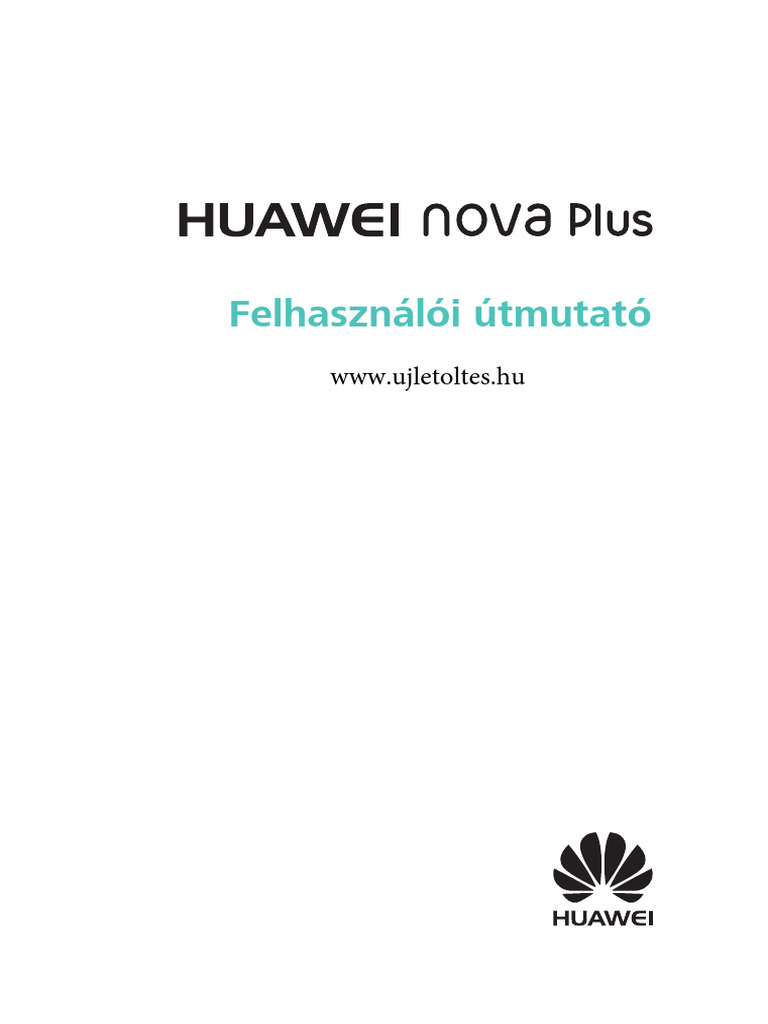 Huawei Nova Plus Mla-L11 01 Hasznalati Utmutato | PDF
