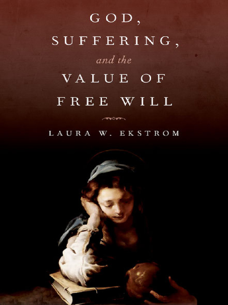 God, Suffering and The Value of Free Will | PDF | Religious Belief And ...