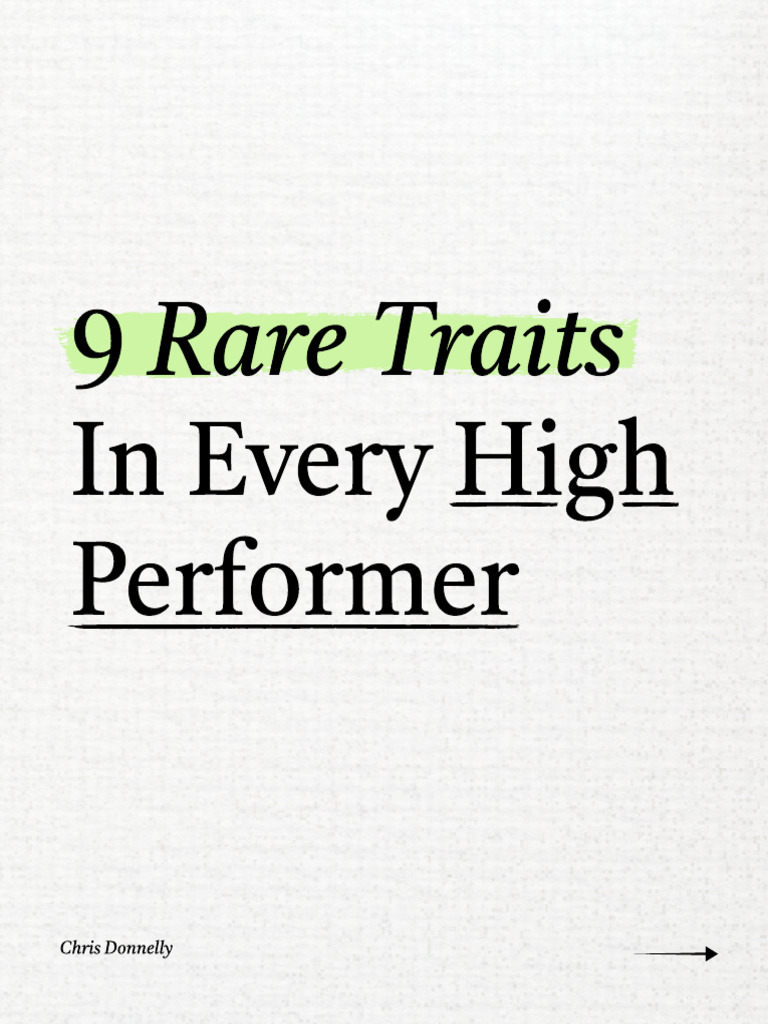 9 Rare Traits in Every High Performer by Chris Donnelly | PDF
