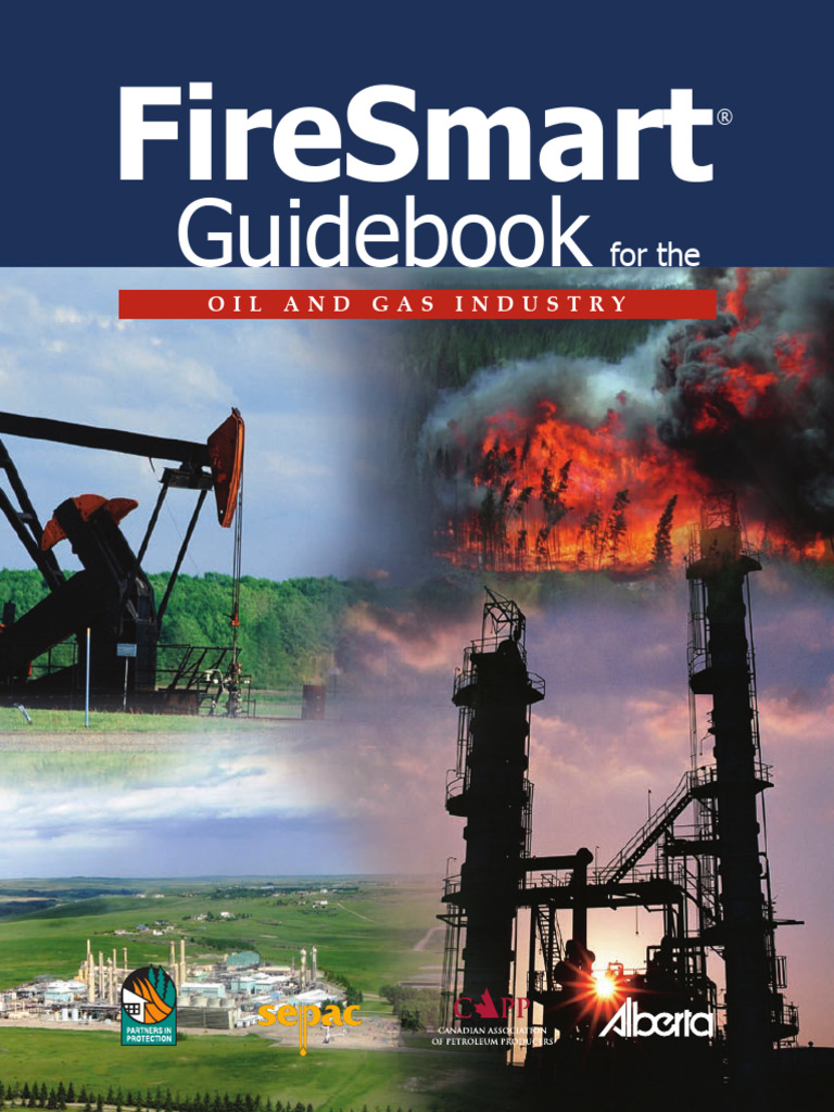 FireSmart Guidebook For The Oil and Gas Industry | PDF | Wildfire | Fires
