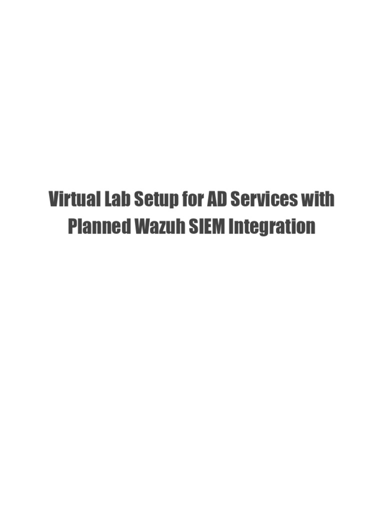 Virtual Lab for AD and Wazuh SIEM Setup | PDF | Group Policy | Virtual ...