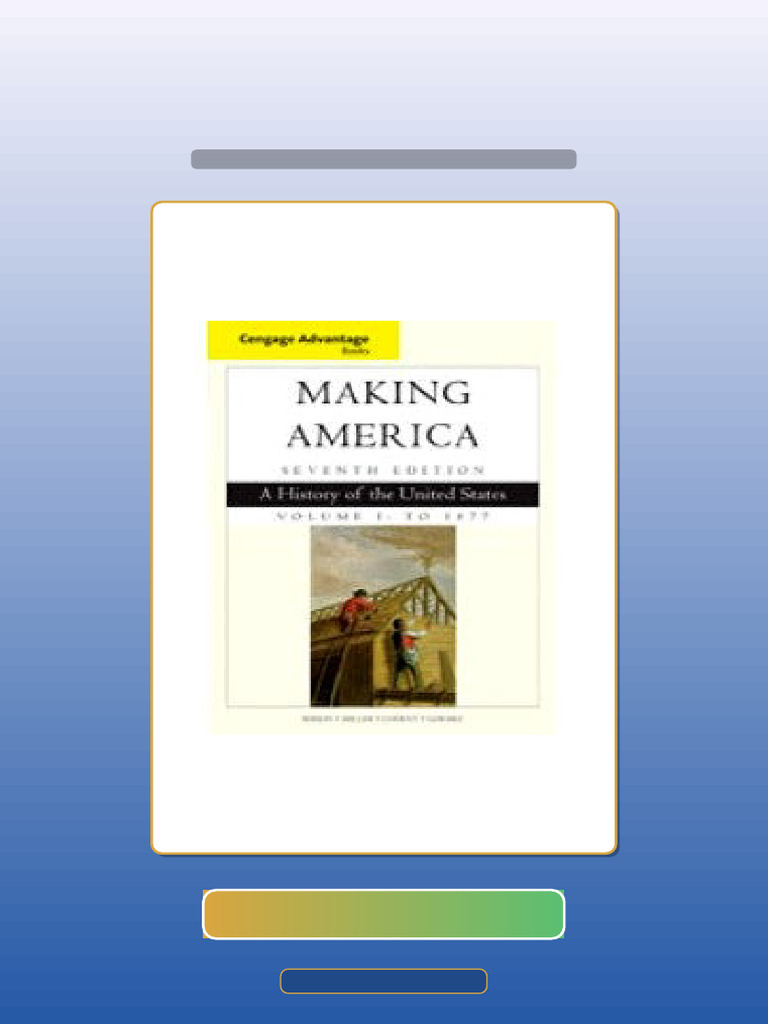 Cengage Advantage Books Making America Volume 1 To 1877 A History of ...