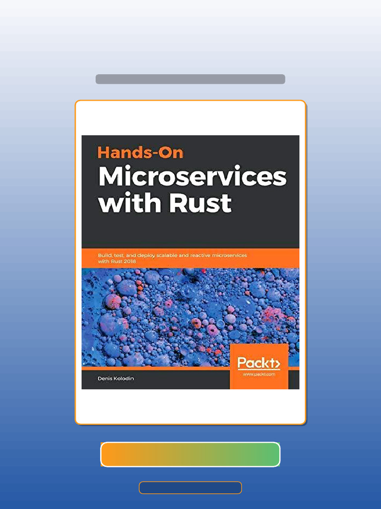 HandsOn Microservices With Rust Build Test and Deploy Scalable and ...