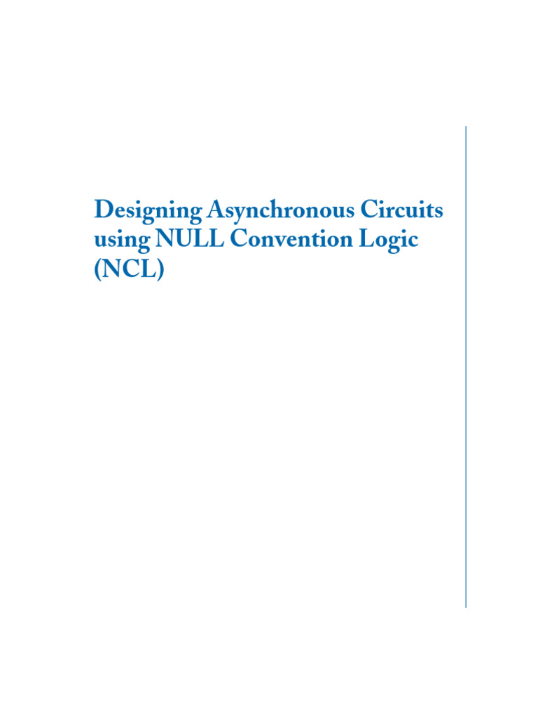 NCL Asynchronous Circuit Design Guide | PDF | Logic Gate | Electronic ...