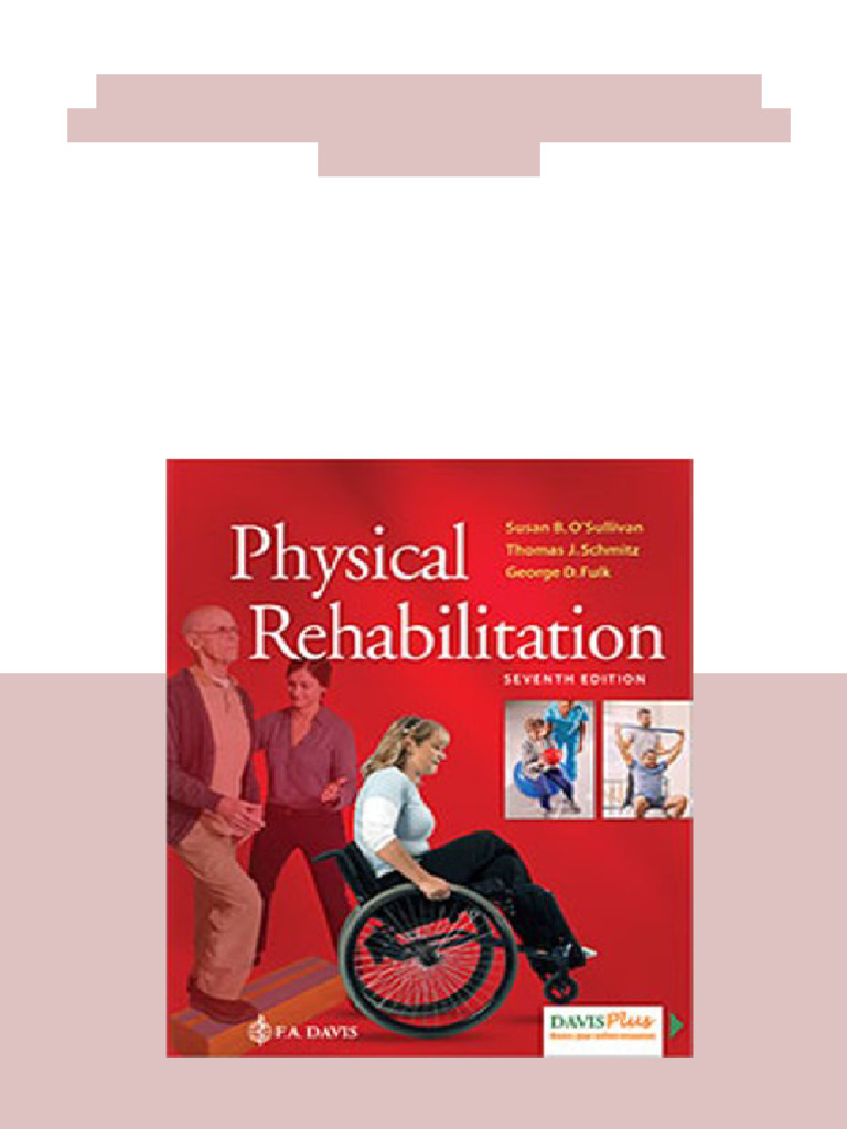 Test Bank For Physical Rehabilitation, 7th Edition, Susan B. O'Sullivan ...
