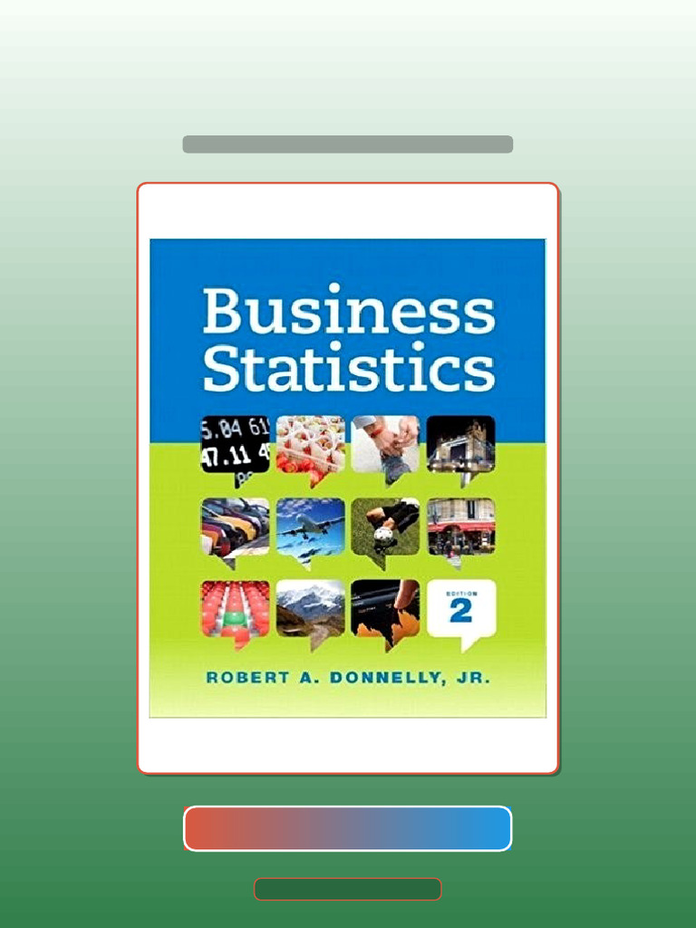 Business Statistics 2nd Edition by Robert A Donnelly Ebook and TestBank ...