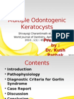 Múltiple Odontogenic Keratocysts: Presented By: Dr. Kush Pathak