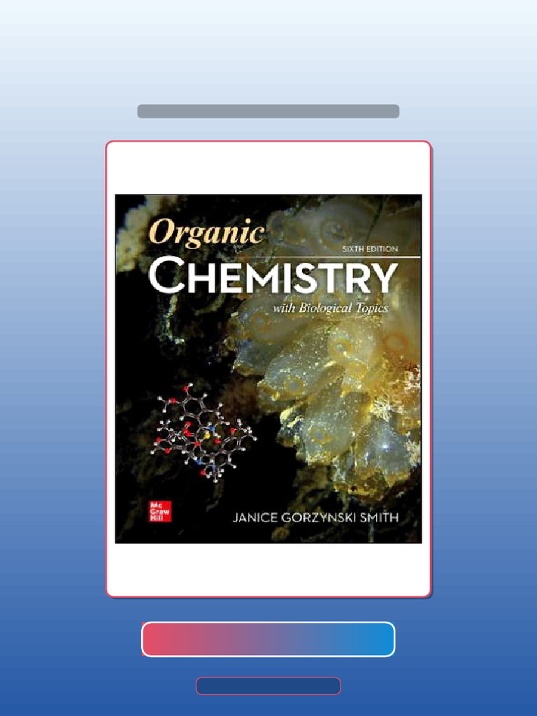 Organic Chemistry With Biological Topics 6th Edition Janice Smith Get ...