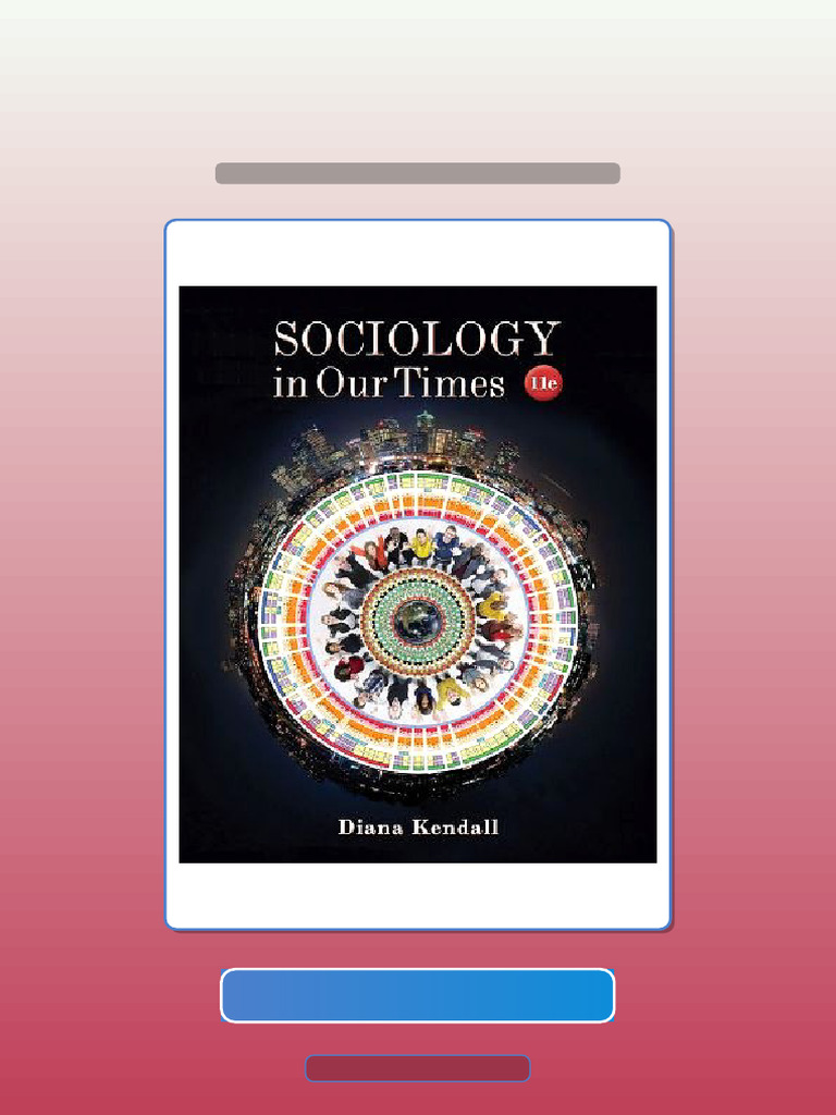 Sociology in Our Times 11th Edition Diana Kendall Ebook and TestBank Bundle Full Version | PDF ...