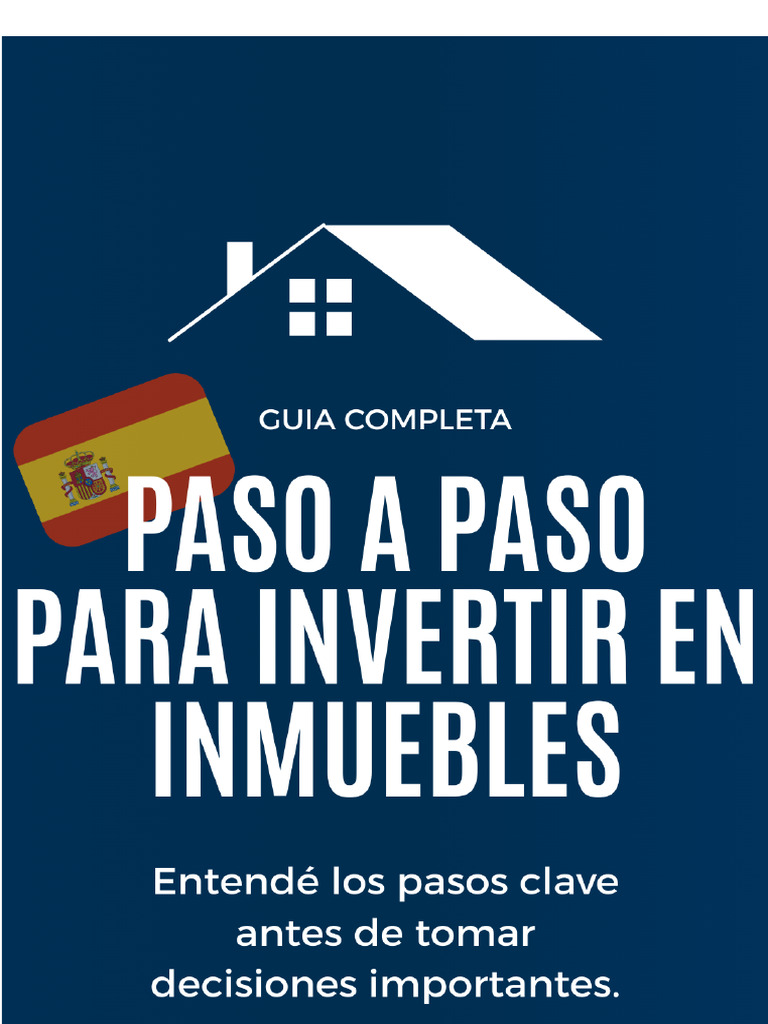 GUIA - Paso A Paso para INVERTIR en Inmuebles en España | PDF | Bienes ...