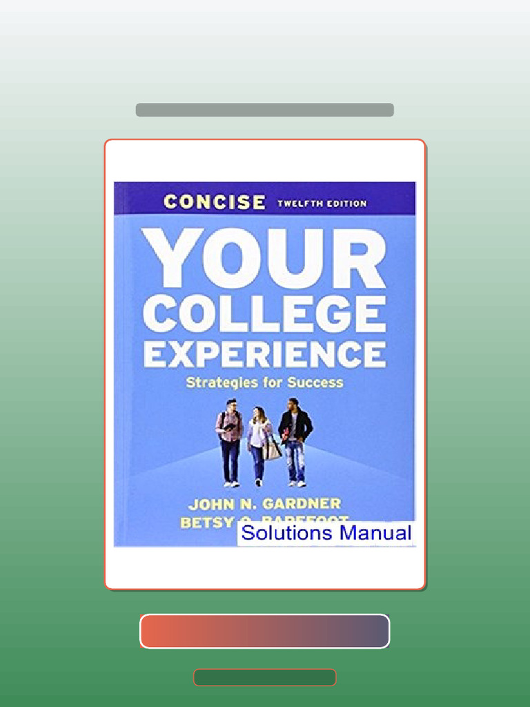 Complete Your College Experience Concise 12th Edition Gardner Verified ...