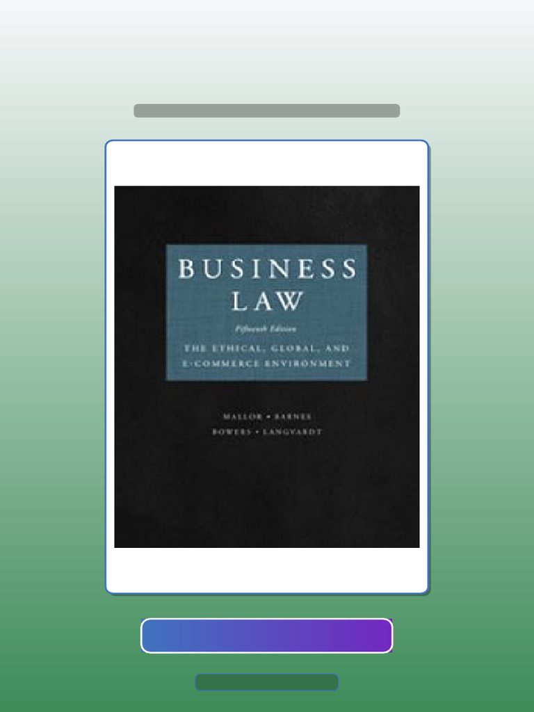 Business Law The Ethical Global and E Commerce Environment 15th Edition ...