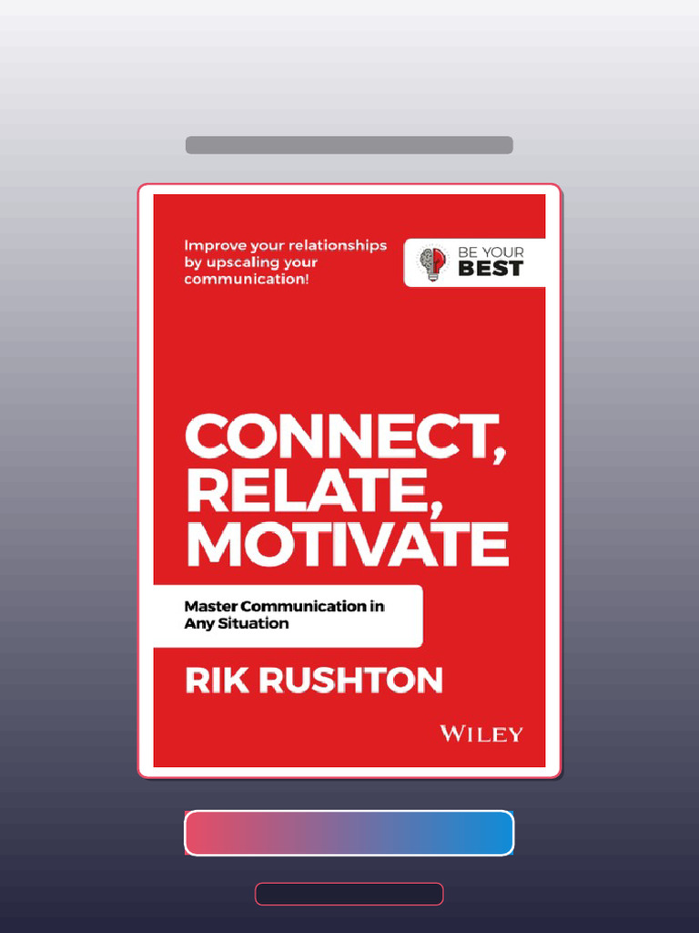 Complete Connect Relate Motivate Master Communication in Any Situation ...